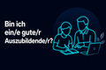 Bin ich ein/e gute/r Auszubildende/r?