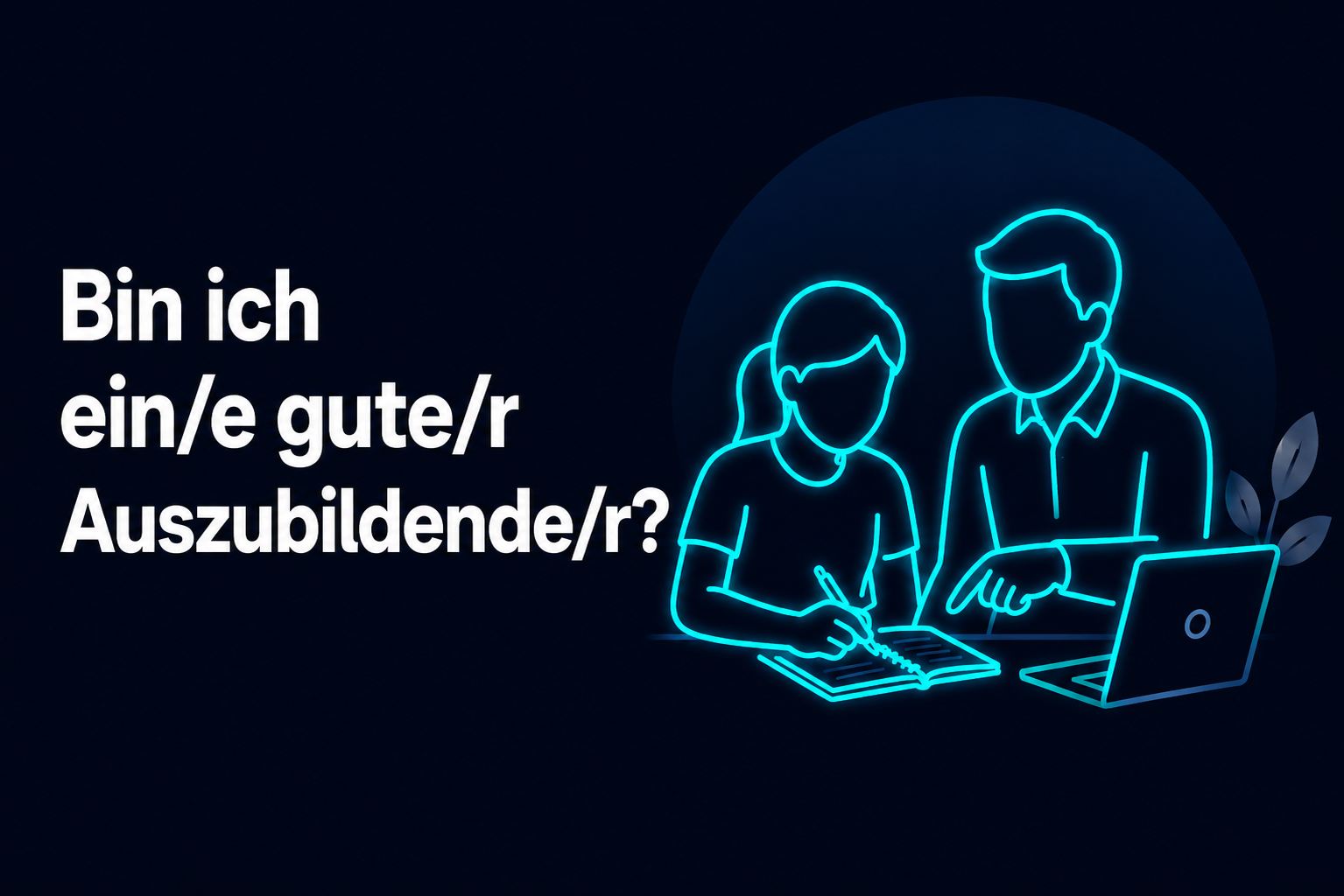 Bin ich ein/e gute/r Auszubildende/r?