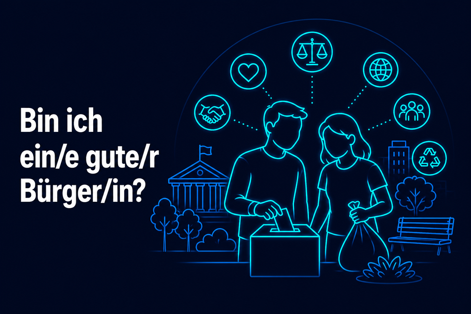 Bin ich ein/e gute/r Bürger/in?