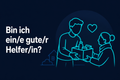 Bin ich ein/e gute/r Helfer/in?