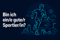 Bin ich ein/e gute/r Sportler/in?