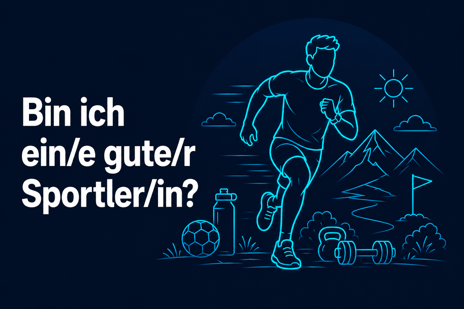 Bin ich ein/e gute/r Sportler/in?