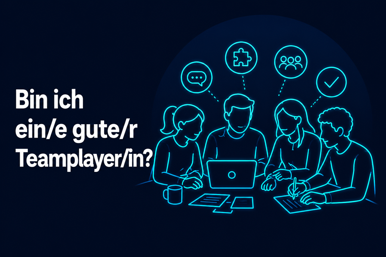 Bin ich ein/e gute/r Teamplayer/in?